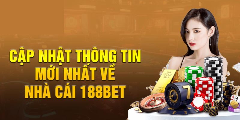 Giới thiệu 188bet và những đánh giá ưu điểm nổi bật của nhà cái